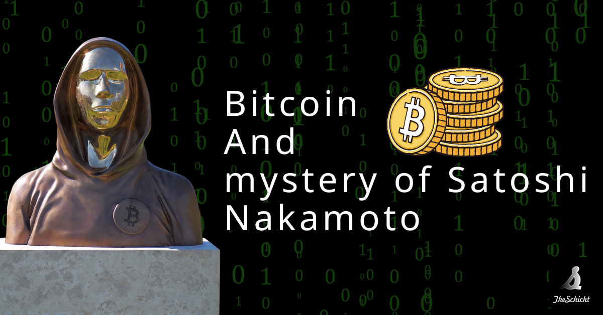 Bitcoin and mystery of Satoshi Nakamoto