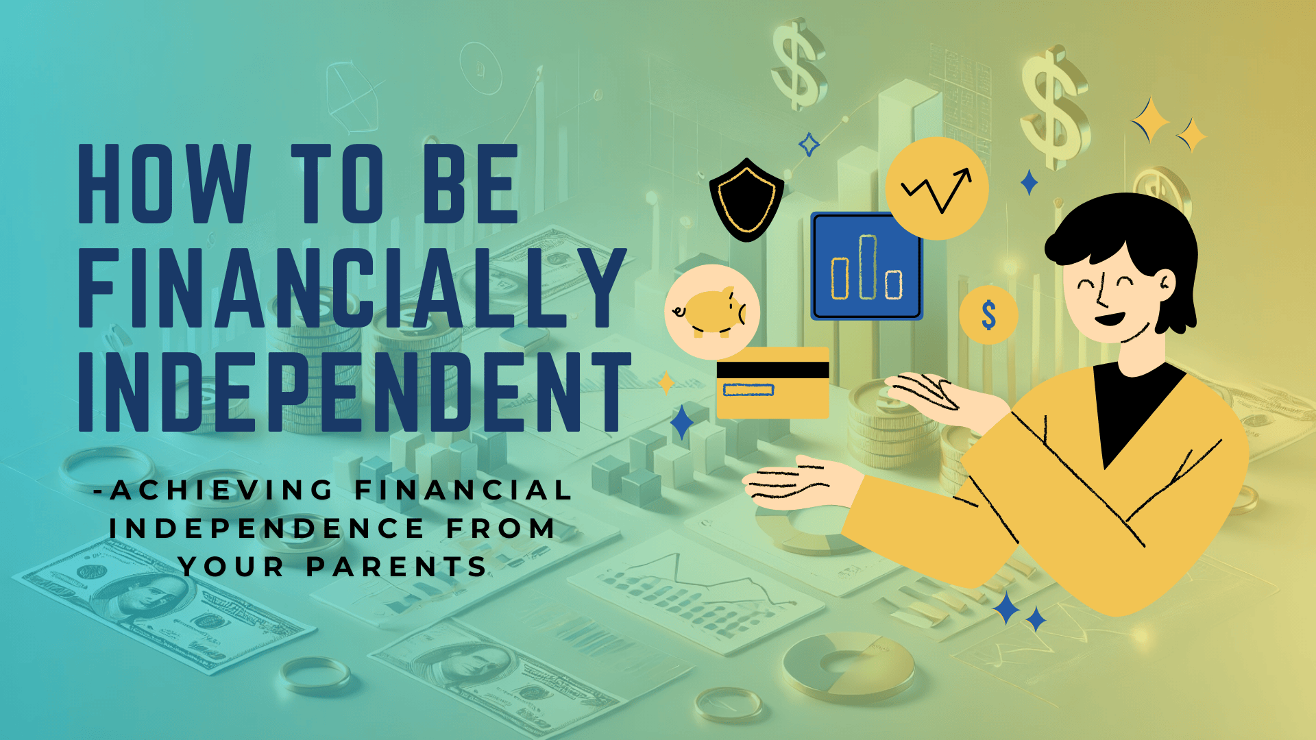How to Be Financially Independent from Your Parents