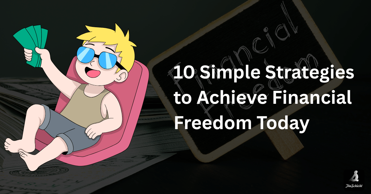 10 Simple Strategies to Achieve Financial Freedom Today
